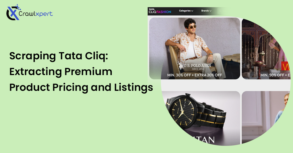 Scraping Tata Cliq: Extract Premium Product Pricing & Listings